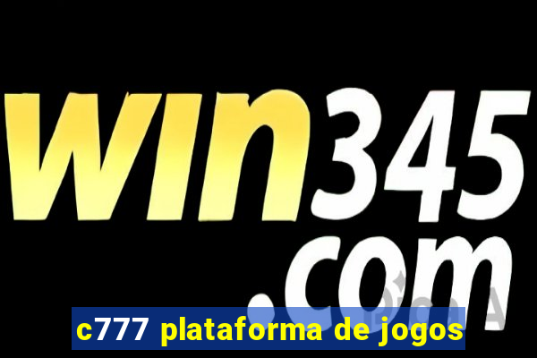 c777 plataforma de jogos